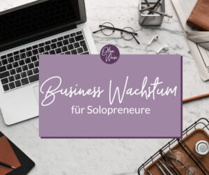 Business Wachstum für Solopreneure - Blogartikel