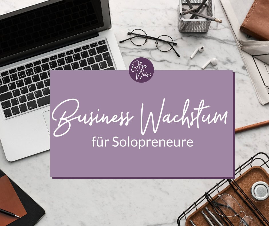 Business Wachstum für Solopreneure - Blogartikel
