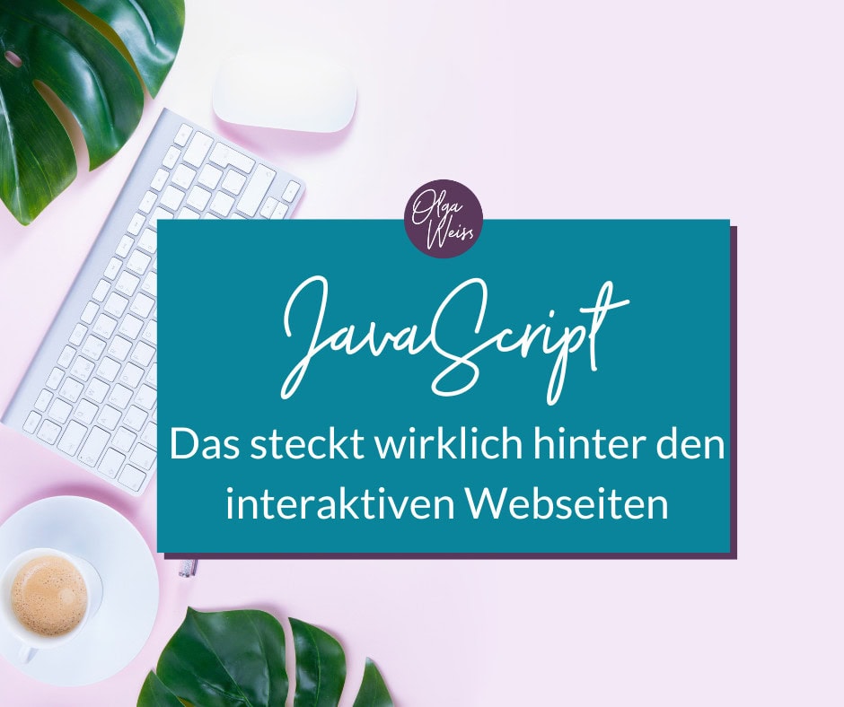 JavaScript: Das steckt wirklich hinter den interaktiven Webseiten