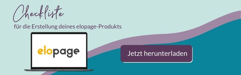 Checkliste für die Erstellung deines elopage digitalen Produktes