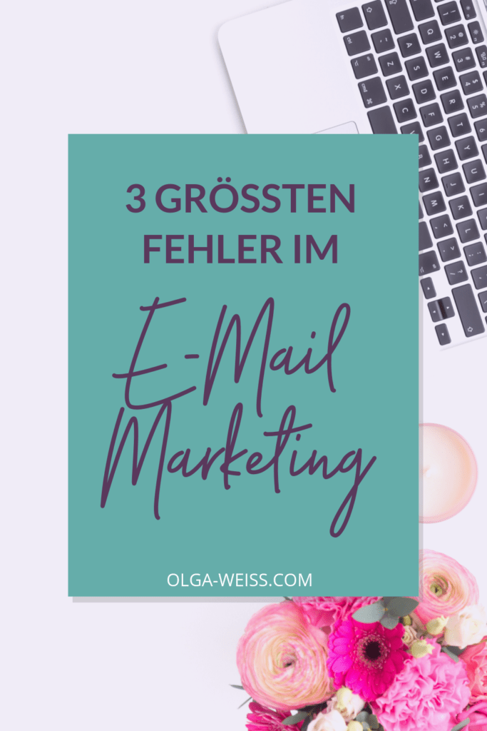 Die 3 größten Fehler im E-Mail-Marketing und wie du sie vermeidest