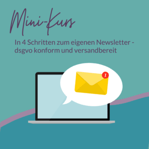 Warteliste zum Mini-Kurs In 4 Schritten zum dsgvo-konformen Newsletter