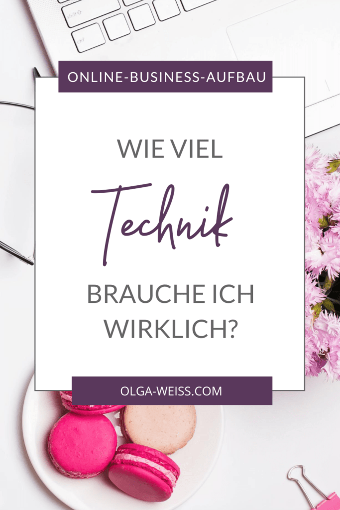 Wieviel Technik brauche ich wirklich für mein Online-Business Aufbau?